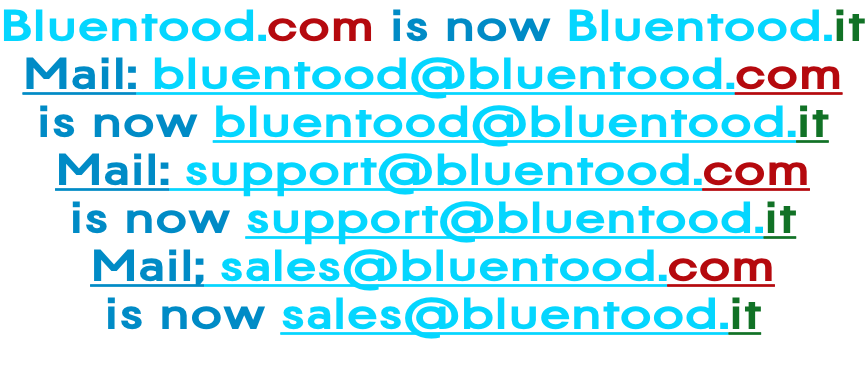 Bluentood.com is now Bluentood.it Mail: bluentood@bluentood.com  is now bluentood@bluentood.it  Mail: support@bluentood.com  is now support@bluentood.it  Mail; sales@bluentood.com  is now sales@bluentood.it