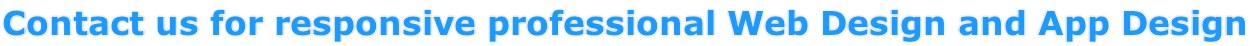 Contact us for responsive professional Web Design and App Design