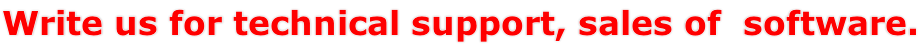 Write us for technical support, sales of  software.